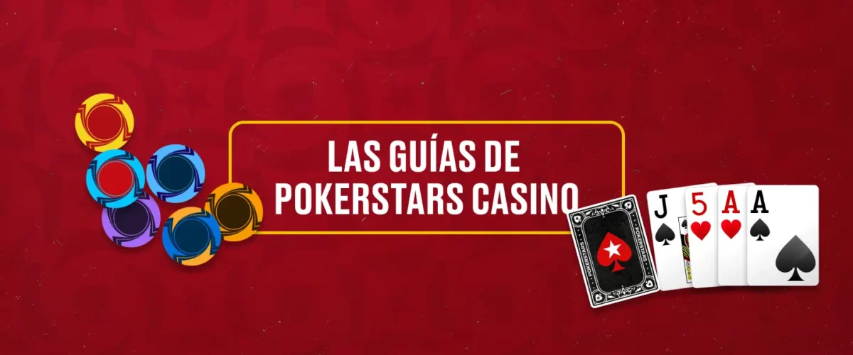 Las Guías de PokerStars Casino
