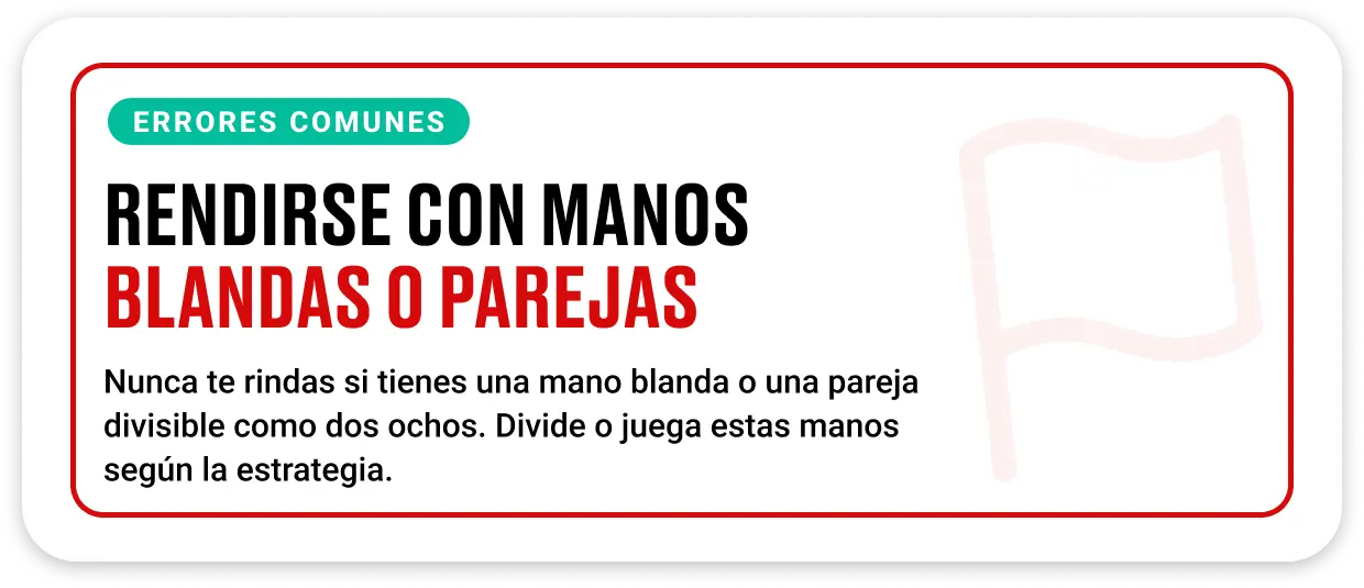 Advertencia sobre los errores comunes al rendirse en manos blandas o parejas en blackjack