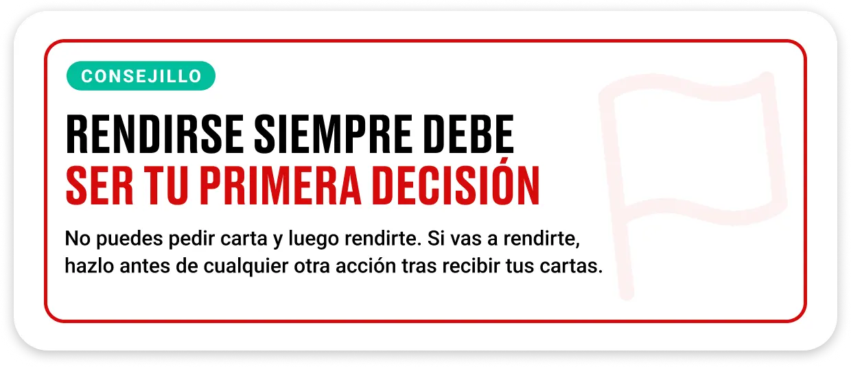 Recordatorio de que la rendición debe ser la primera acción en blackjack