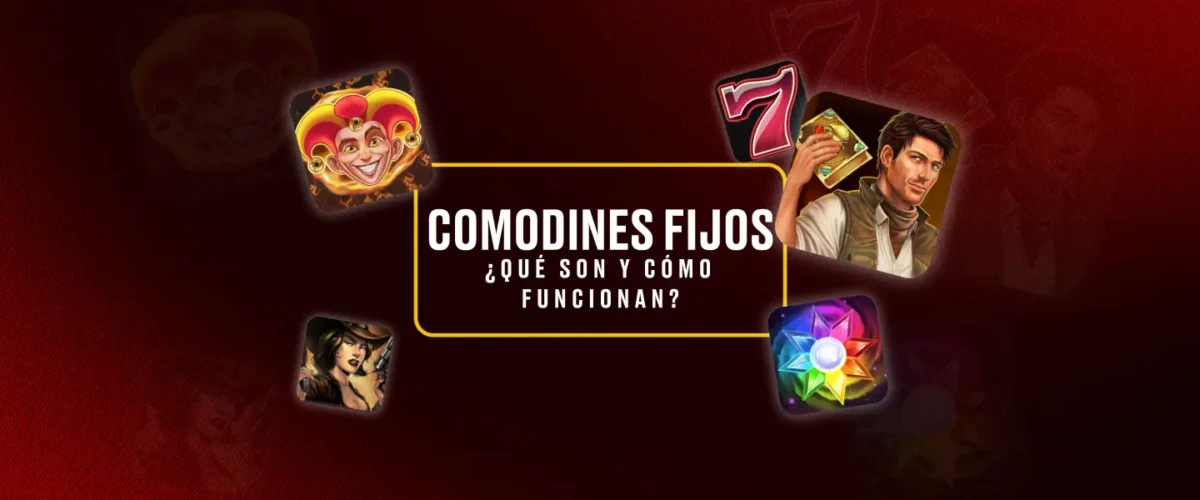 Qué son los comodines fijos y cómo funcionan_