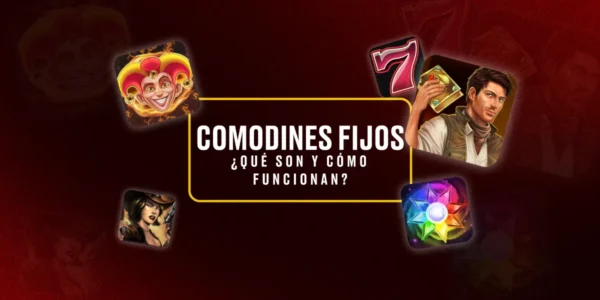 Qué son los comodines fijos y cómo funcionan_